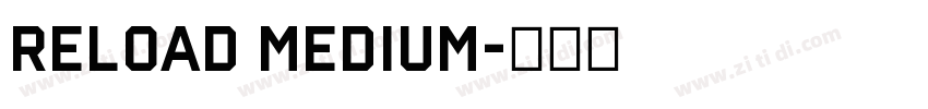 Reload Medium字体转换